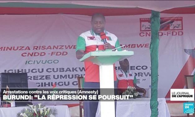 Burundi : la répression visant l’espace civique se poursuit sans relâche