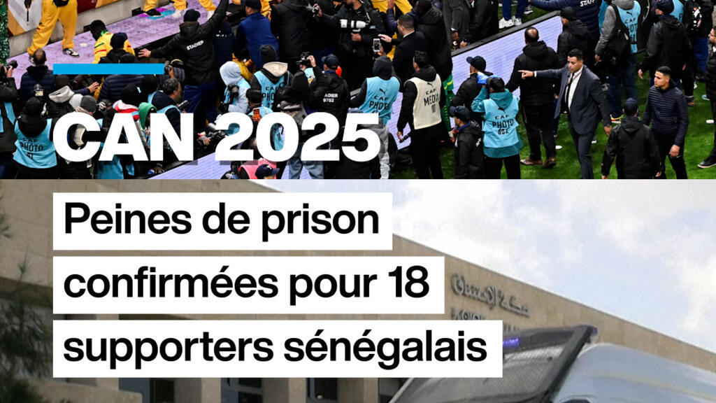 CAN 2025 : peines de prison confirmées pour 18 supporters sénégalais