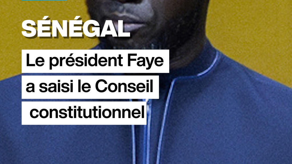 Sénégal : le président Diomaye Faye a saisi le Conseil constitutionnel