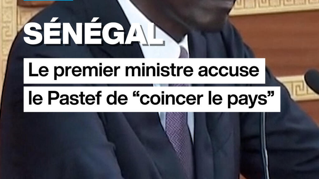 Sénégal : le premier ministre accuse le Pastef de « coincer le pays »